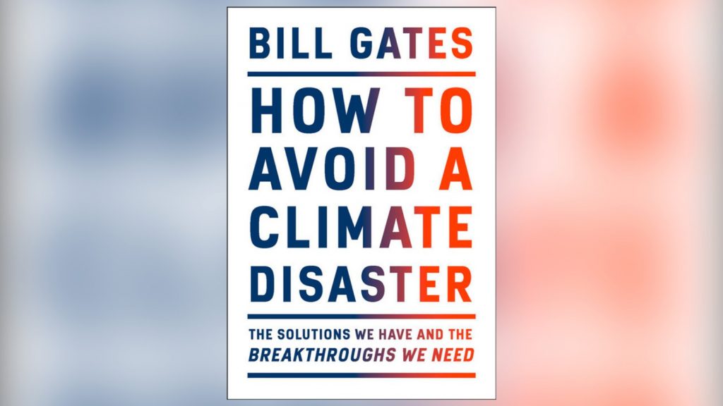 Бил Гейтс в нова книга: &#8220;Решението на пандемията е лесно на фона на климатичната криза!&#8221;
